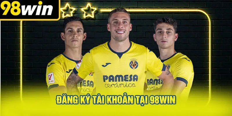Đăng Ký Tài Khoản Tại 98win