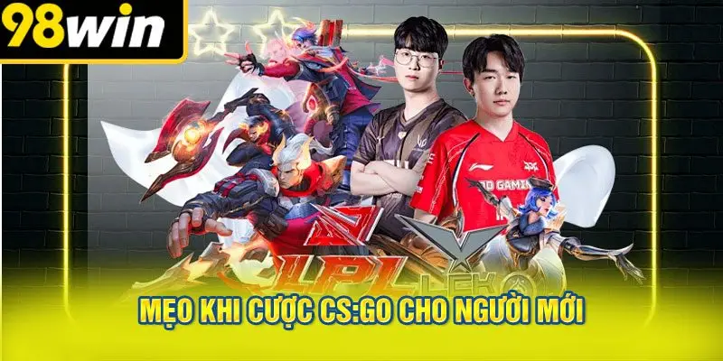 Mẹo Khi Cược CS:GO Cho Người Mới
