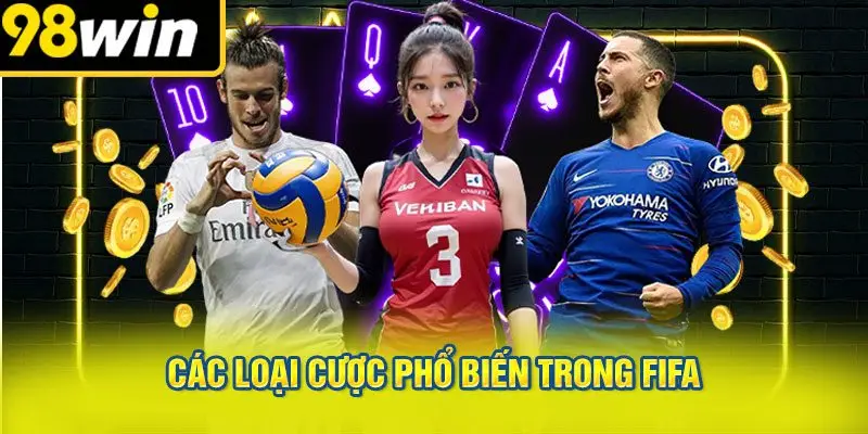 Các Loại Cược Phổ Biến Trong FIFA