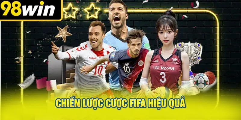 Chiến Lược Cược FIFA Hiệu Quả