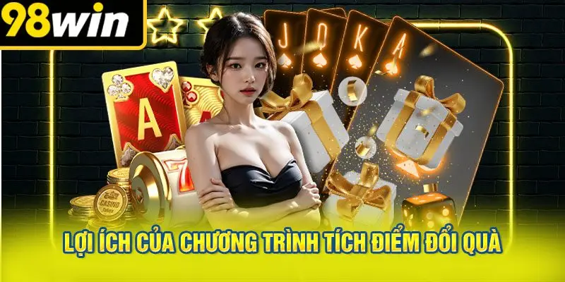 Lợi ích của chương trình tích điểm đổi quà