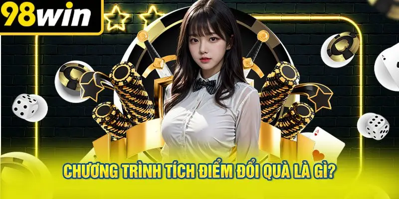 Chương trình tích điểm đổi quà là gì?