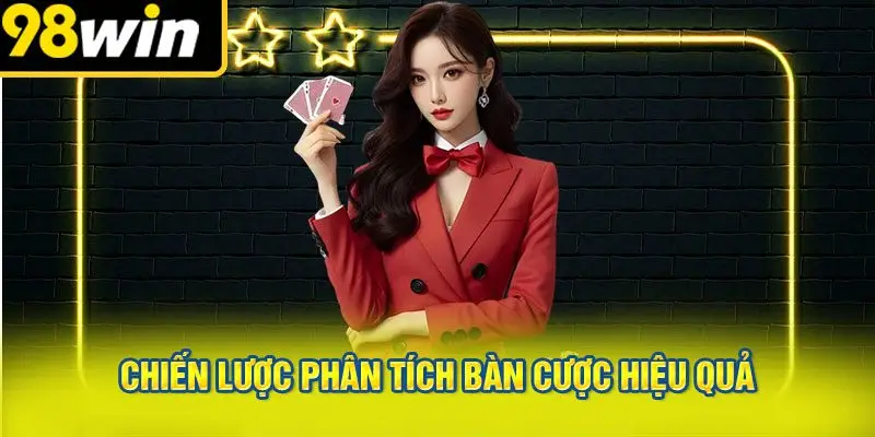 Chiến Lược Phân Tích Bàn Cược Hiệu Quả