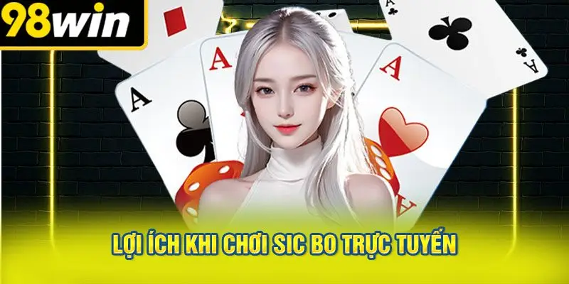 Lợi Ích Khi Chơi Sic Bo Trực Tuyến